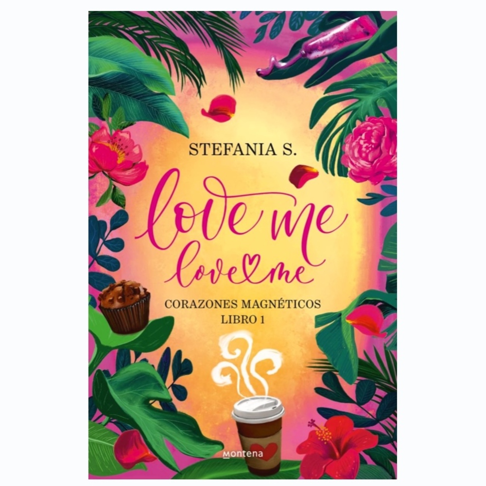 Love Me Love Me. Libro 1: Corazones magnéticos (Stefania S.)