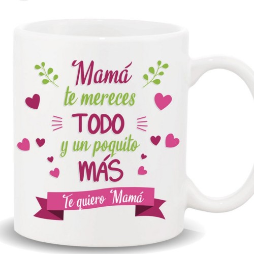 Taza frases Mama te mereces Roymart 8431234173925