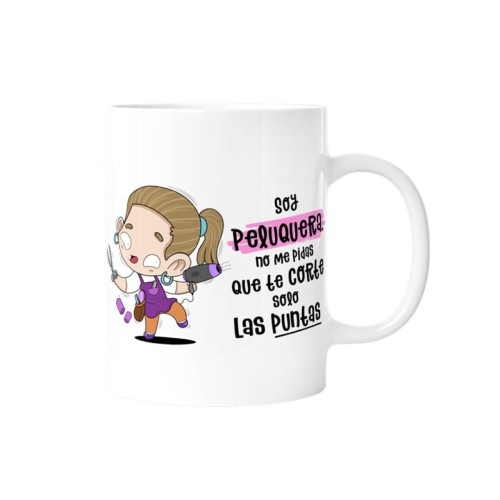 Taza Soy peluquera no me pidas que te corte sólo las puntas