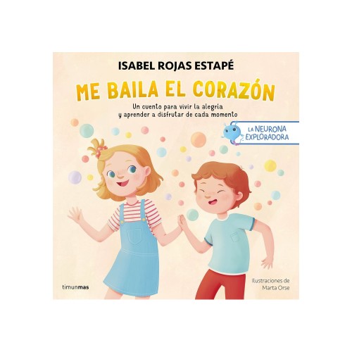 La neurona exploradora. Me baila el corazón (ISABEL ROJAS ES
