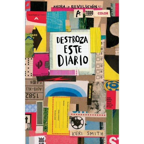 Destroza este diario. Ahora la revolución es a todo color (K